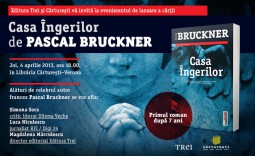 Pascal Bruckner lanseaza Casa Ingerilor